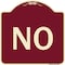 Signmission Designer Series Sign-No, Burgundy Heavy-Gauge Aluminum Architectural Sign, 18" x 18", BU-1818-23550 A-DES-BU-1818-23550 - alternate 1